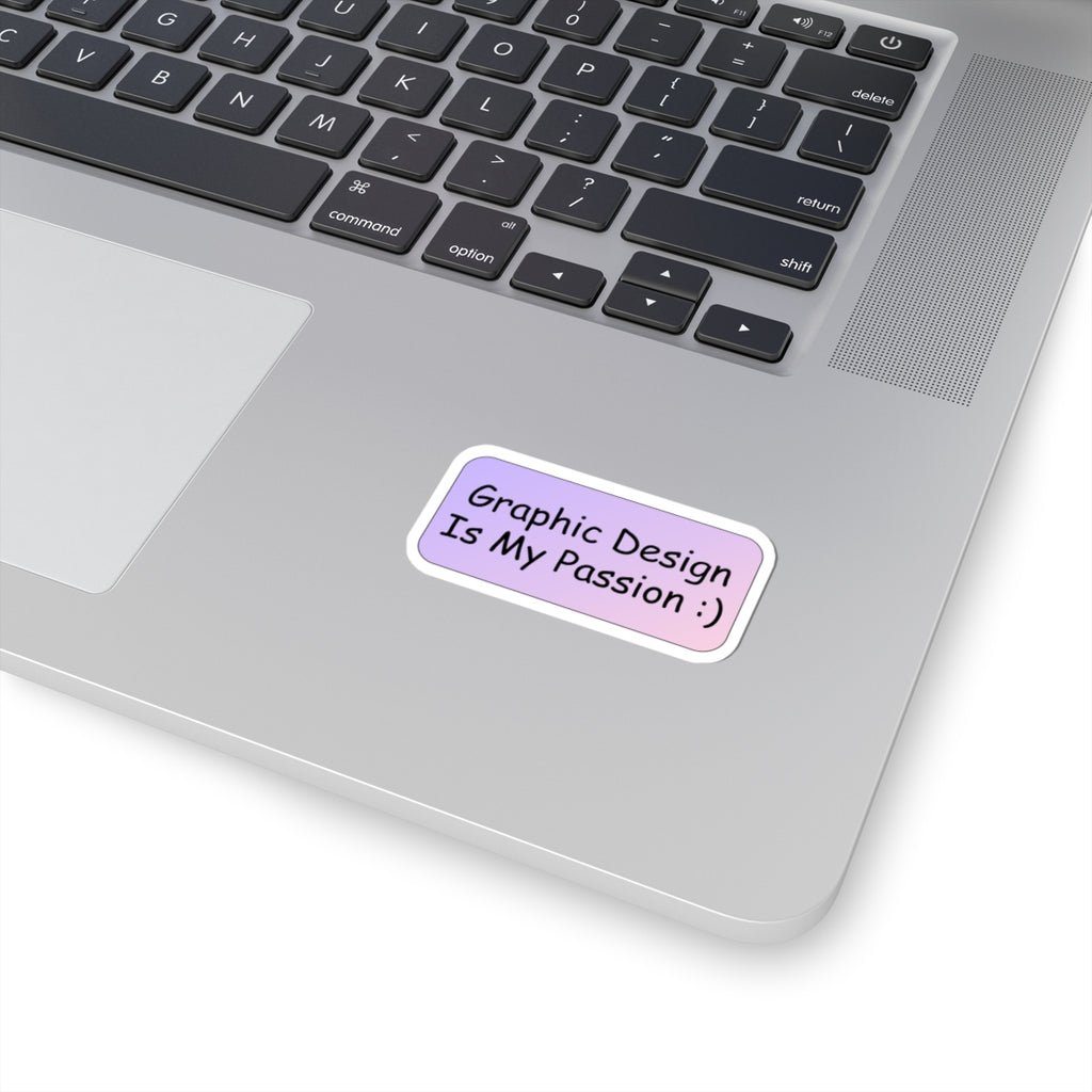 Sticker :) - Graphic Design Is My Passion